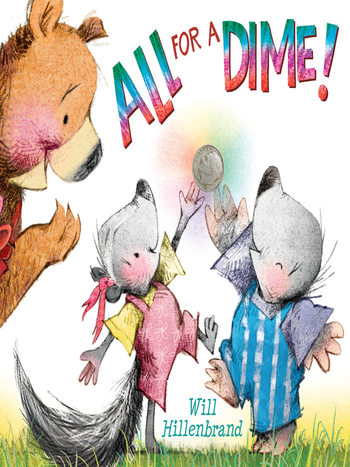 Title details for All For a Dime by Will Hillenbrand - Available